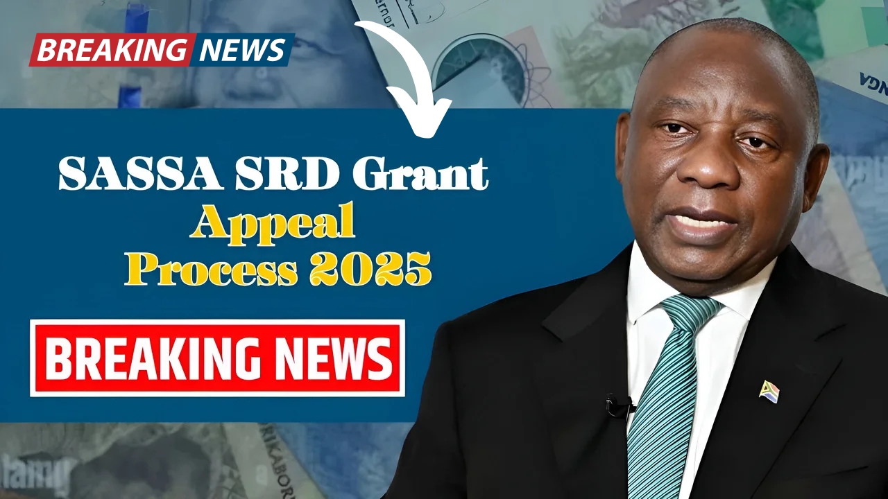 2025 SASSA SRD Reapplication Process: Appeal Steps to Restore Your Monthly Grant