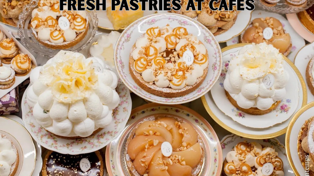 Fresh Pastries at Cafés – The Art, Flavor, and Warmth Behind Every Bite
