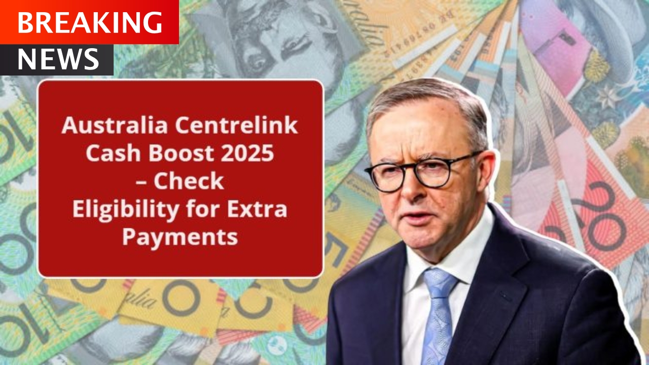 Centrelink Cash Boost 2025 – Extra Payments Rolling Out to Thousands of Australians