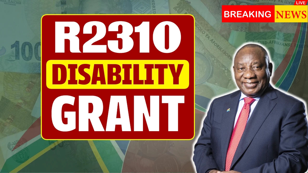 R2,310 SASSA Disability Grant 2025 – Eligibility Criteria and Monthly Payout Dates