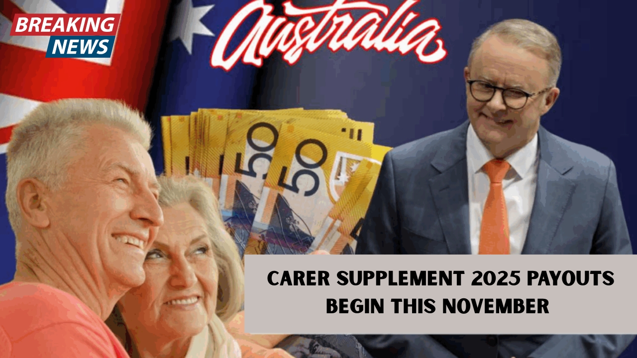 Carer Supplement 2025 Payouts Begin This November – Who Qualifies and How Much You’ll Receive