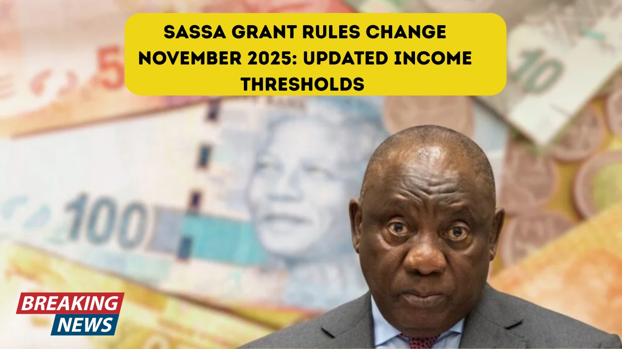 SASSA Grant Rules Change November 2025: Updated Income Thresholds & Online Review Process