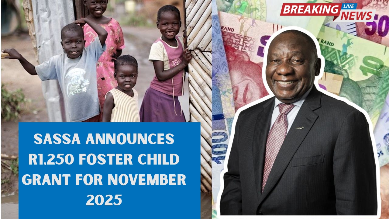 SASSA Announces R1,250 Foster Child Grant for November 2025 — How Parents Can Apply
