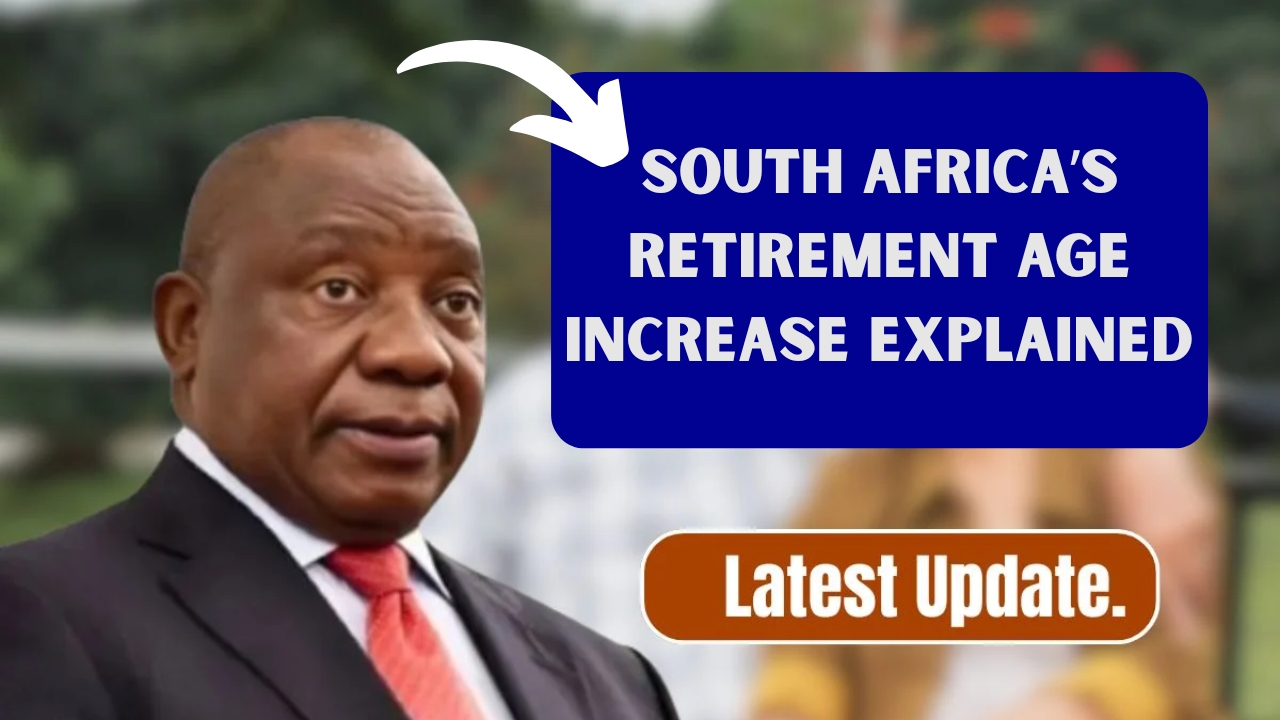 South Africa’s Retirement Age Increase Explained – New Rules Impacting Pensioners Nationwide